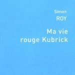 Ma vie rouge Kubrick