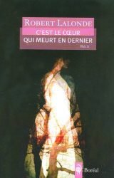 C'est le coeur qui meurt en dernier