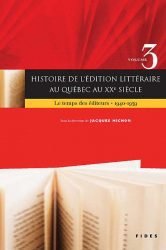 HISTOIRE DE L'ÉDITION LITTÉRAIRE AU QUÉBEC AU XXe SIÈCLE