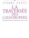 LA TRAVERSÉE DES CATASTROPHES