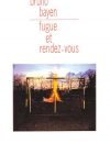 Fugue et rendez-vous