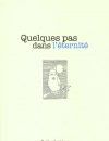 Quelques pas dans l'éternité