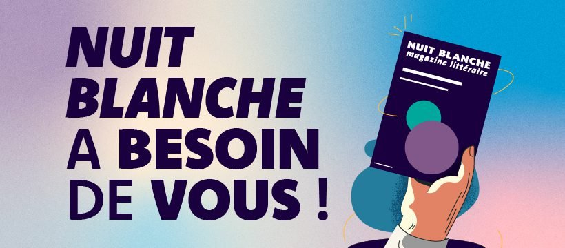 Offre d’emploi – Direction générale et administrative de Nuit blanche, magazine littéraire